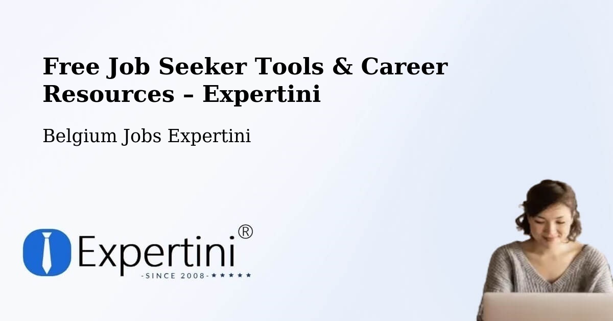 Free Job Seeker Tools & Career Resources – Tournai - Tournai, Belgium Jobs Expertini